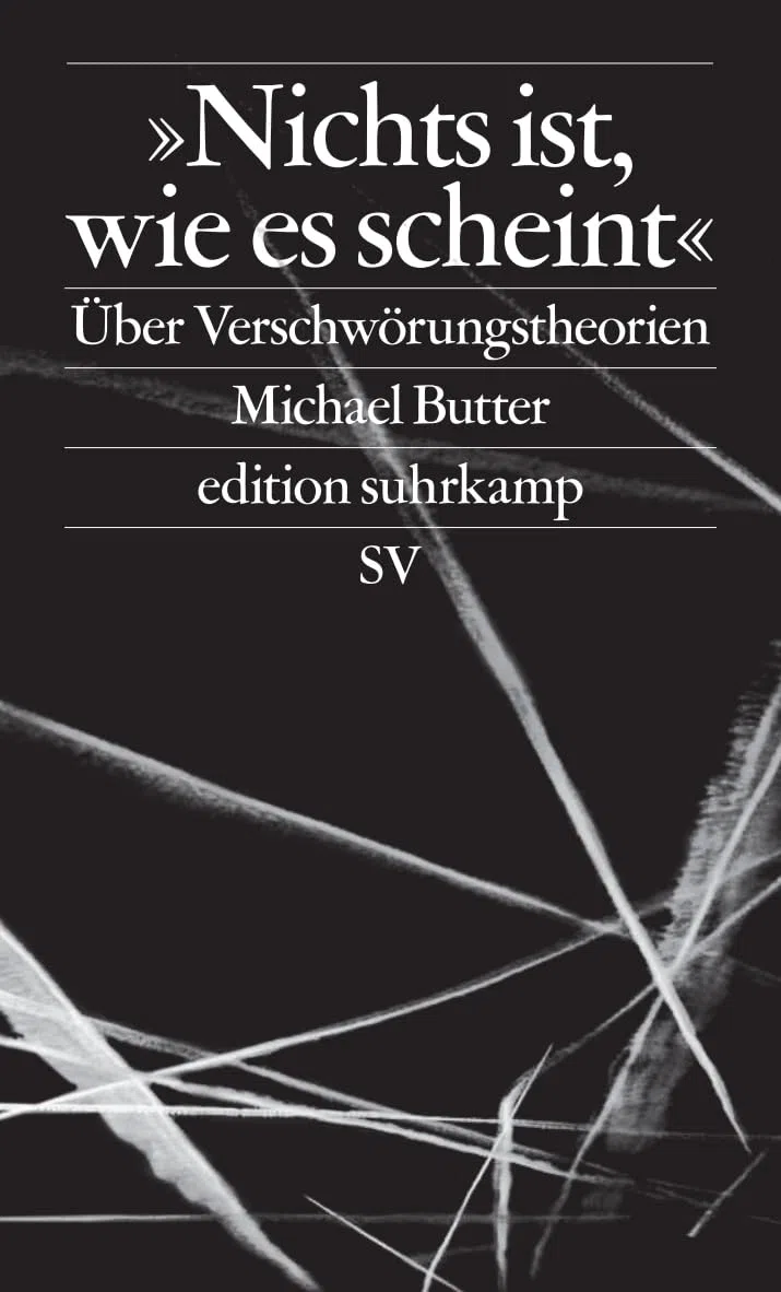 »Nichts ist, wie es scheint«: Über Verschwörungstheorien (edition suhrkamp)