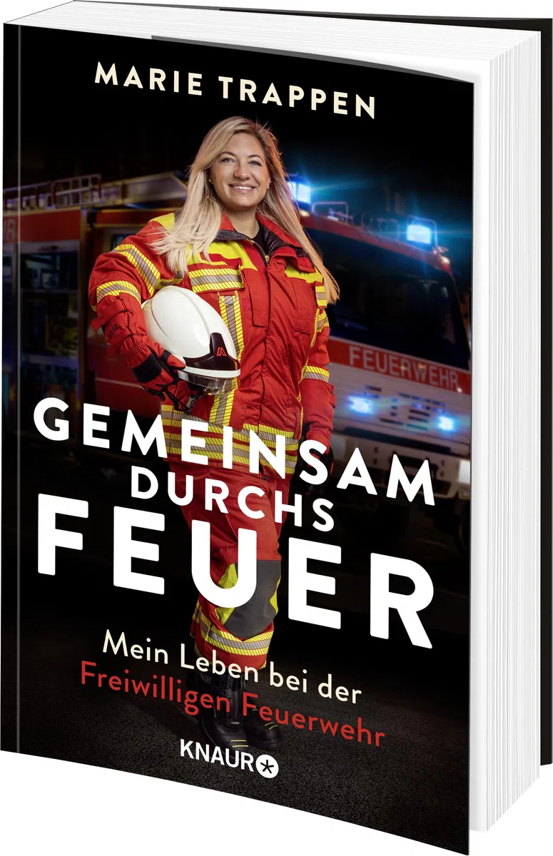 Gemeinsam durchs Feuer: Mein Leben bei der Freiwilligen Feuerwehr | Die Autobiografie einer Feuerwehrfrau