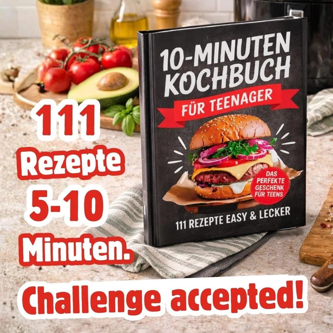Das 10 Minuten Kochbuch für Teenager: 111 Rezepte easy & lecker | Perfektes Geschenk für Teens