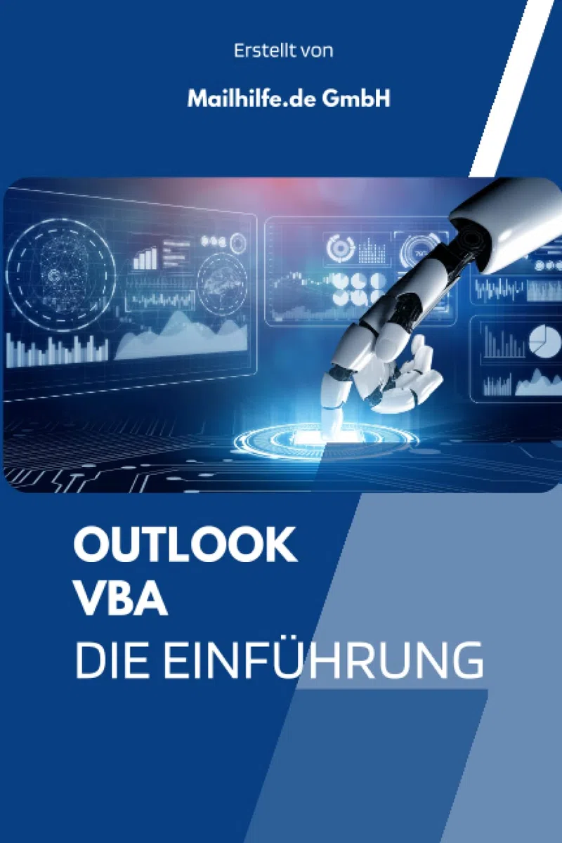 Einführung in Outlook VBA: OUTLOOK PROGRAMMIEREN - SO EINFACH GEHT'S MIT VIELEN CODE BEISPIELEN