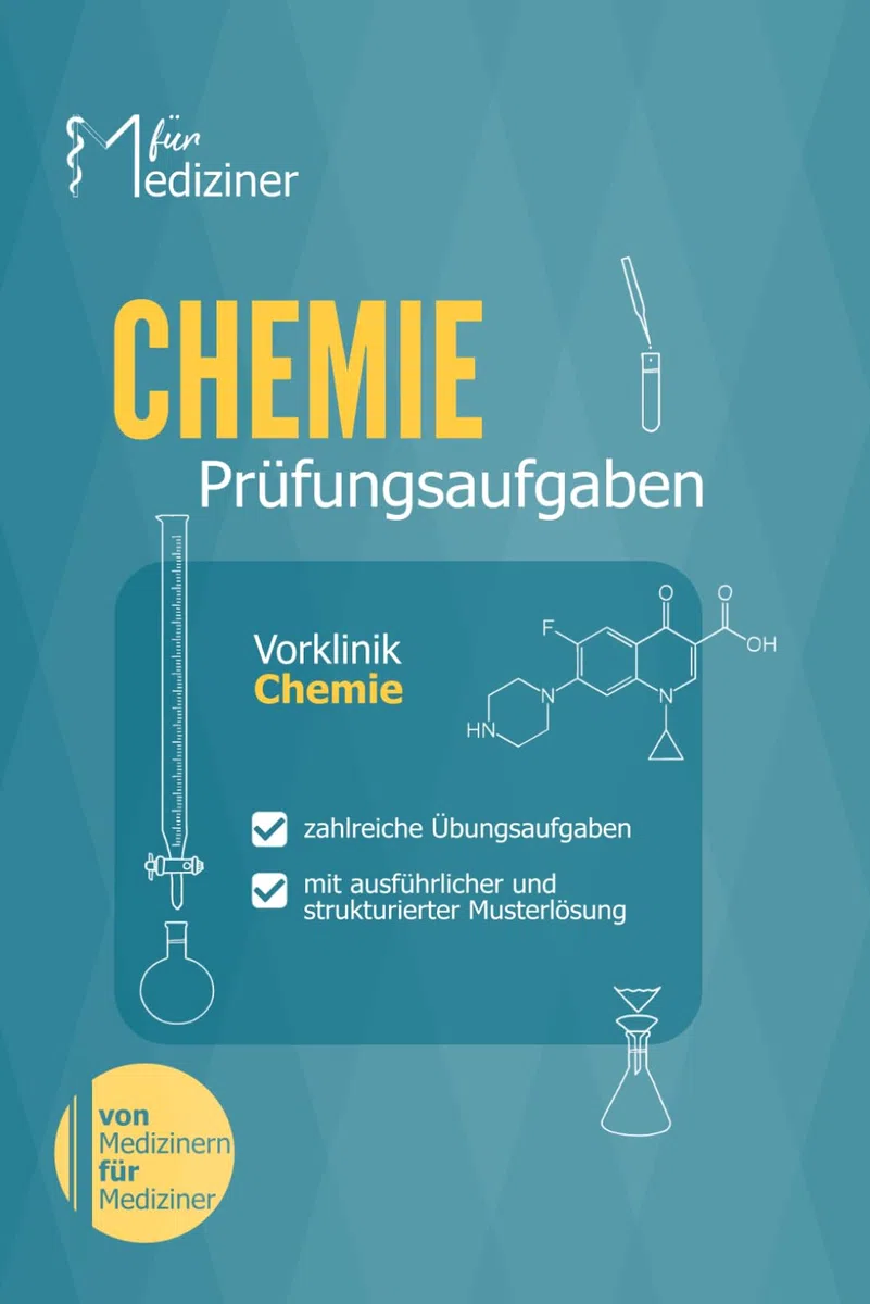 Chemie für Mediziner: Übungsheft mit zahlreichen Prüfungsaufgaben zur Klausur- und Examensvorbereitung (Physikum M1)