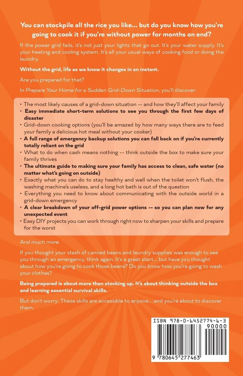 Prepare Your Home for a Sudden Grid-Down Situation: Take Self-Reliance to the Next Level with Proven Methods and Strategies to Survive a Grid-Down ... the Modern Family to Prepare for Any Crisis)