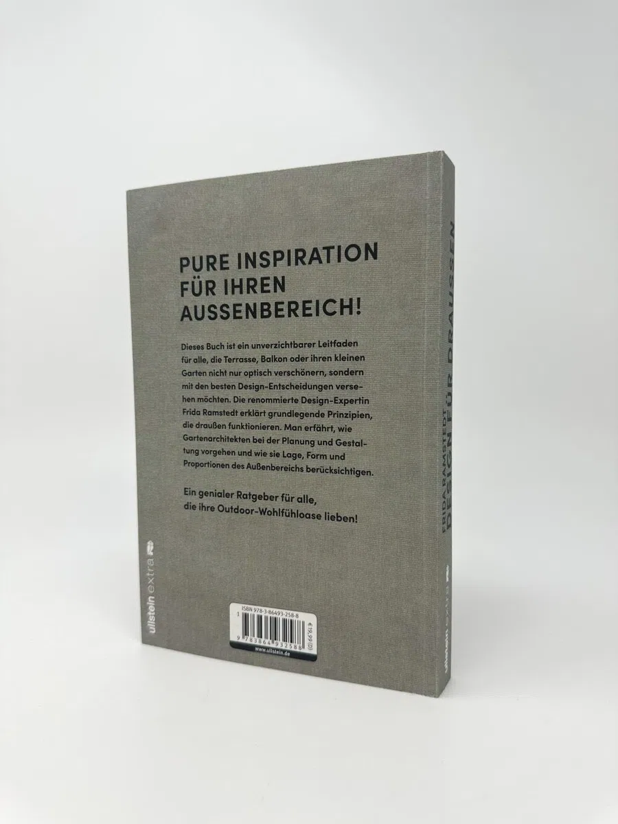 Design für Draußen: Ein Handbuch für alle, die ihren Garten, Balkon und ihre Terrasse lieben | Grundprinzipien und Methoden für die Gestaltung von Wohlfühl-Oasen im Außenbereich
