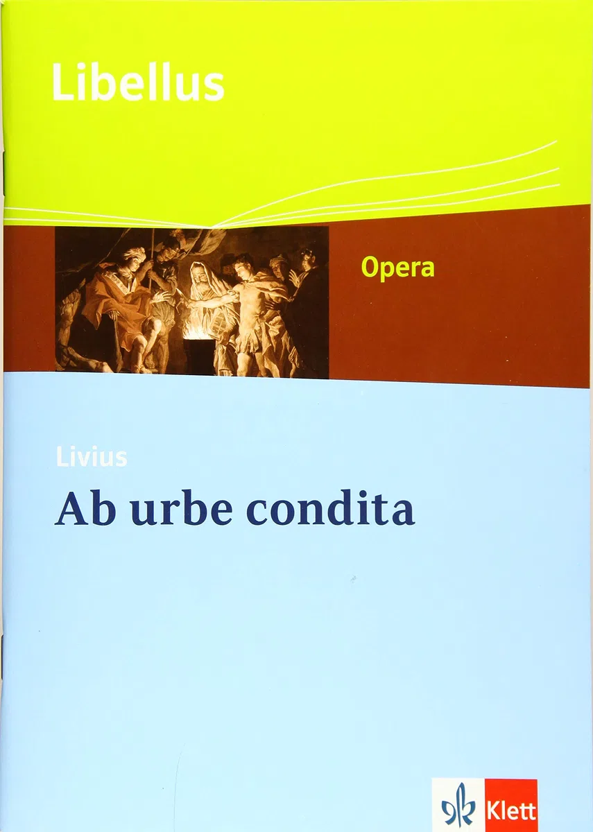Ab urbe condita. Römische Männer, Frauen, Wertvorstellungen: Textausgabe Klassen 9-13 (Libellus - Opera)