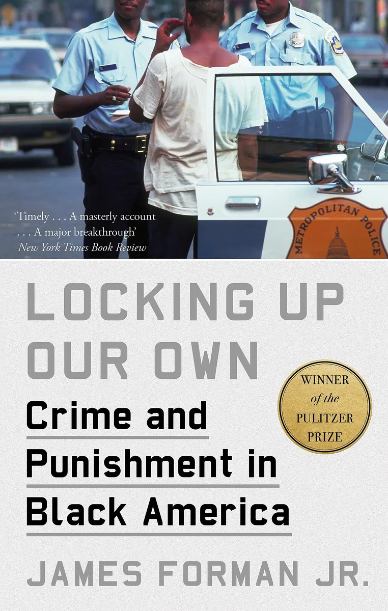 Locking Up Our Own: Winner of the Pulitzer Prize