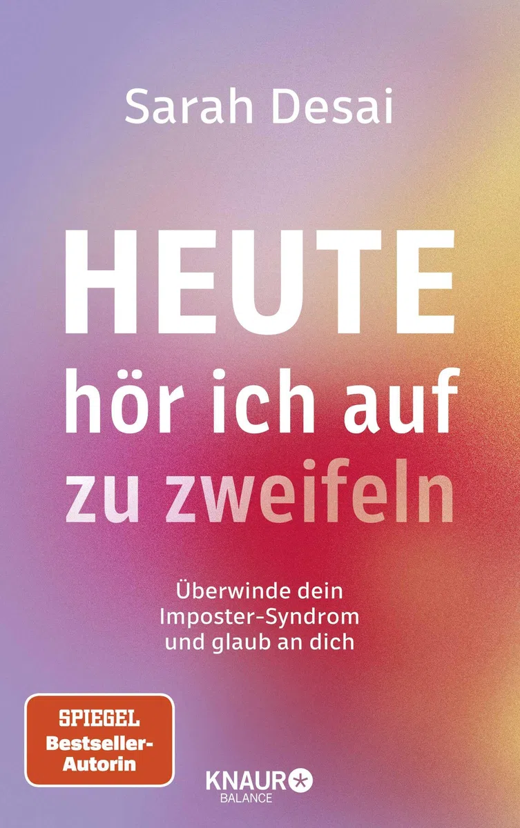 Heute hör ich auf zu zweifeln: Überwinde dein Imposter-Syndrom und glaub an dich | Mit Hochstapler-Syndrom-Selbstanalyse und fundierten Strategien