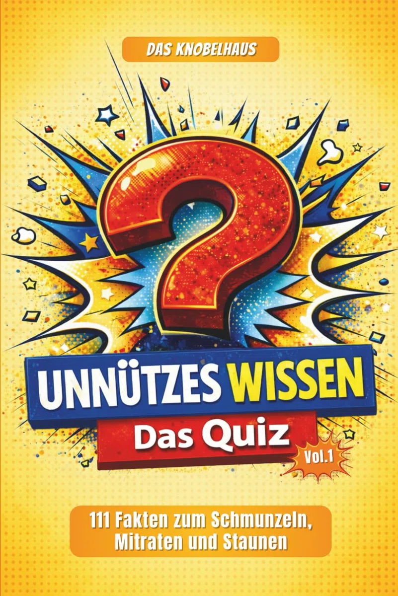 Unnützes Wissen – DAS QUIZ XXL (Vol.1) | 111 verblüffende Fun Facts & kuriose Fakten | Wissensquiz mit Multiple Choice | Lustiges Partyspiel, Rätselspaß & Geschenkidee für Erwachsene