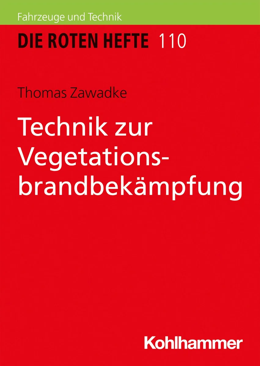 Technik zur Vegetationsbrandbekämpfung (Die Roten Hefte, 110, Band 110)