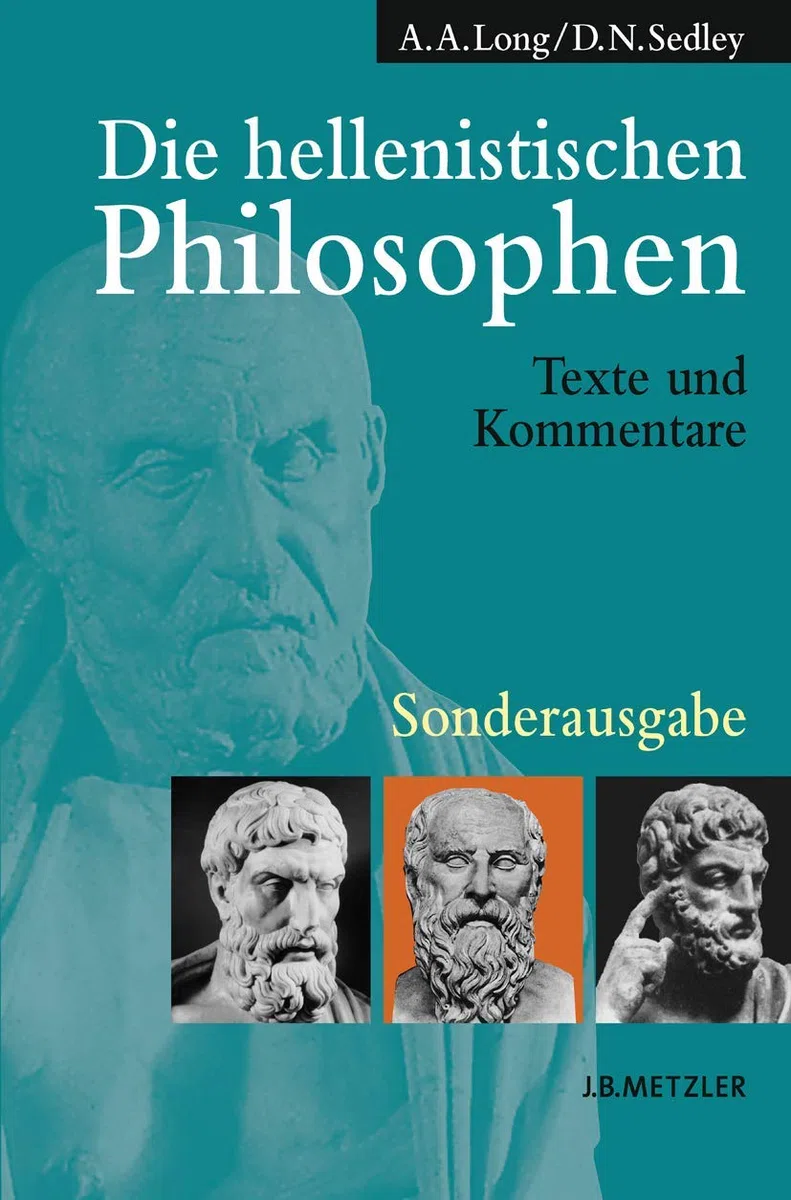 Die hellenistischen Philosophen: Texte und Kommentare