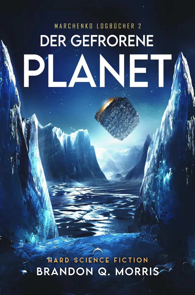 Der gefrorene Planet: Hard Science Fiction (Marchenko Logbücher)