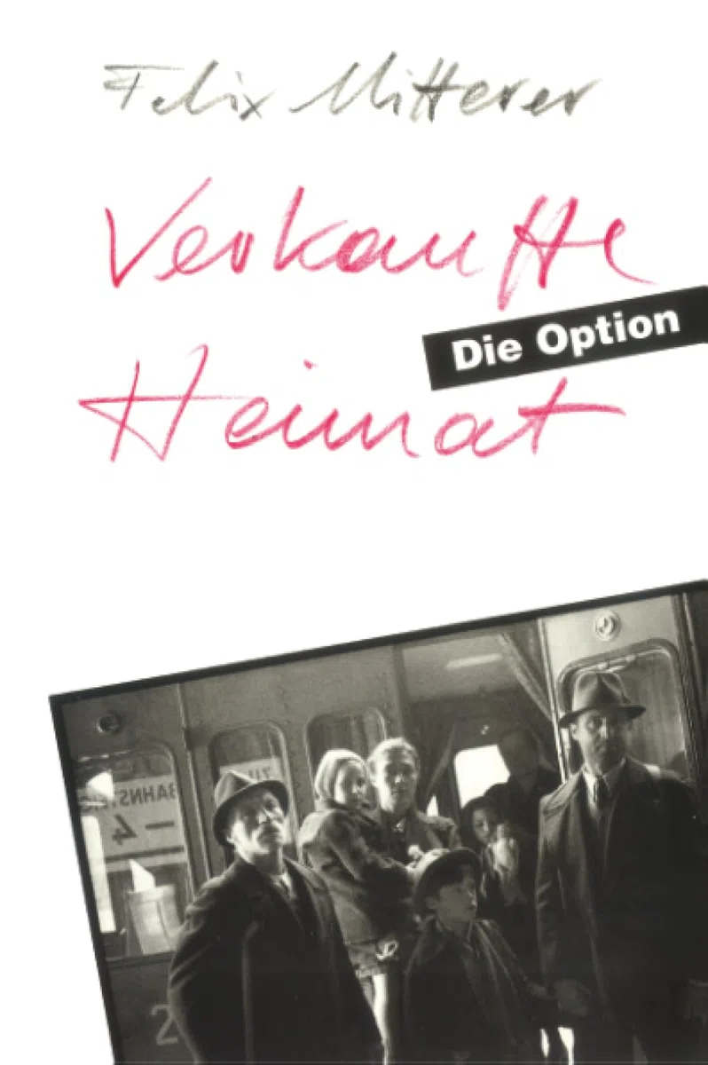 Verkaufte Heimat. Die Option: Eine Südtiroler Familiensaga von 1938 bis 1945. Drehbuch: Eine Südtiroler Familiensaga 1938 bis 1945. Drehbuch