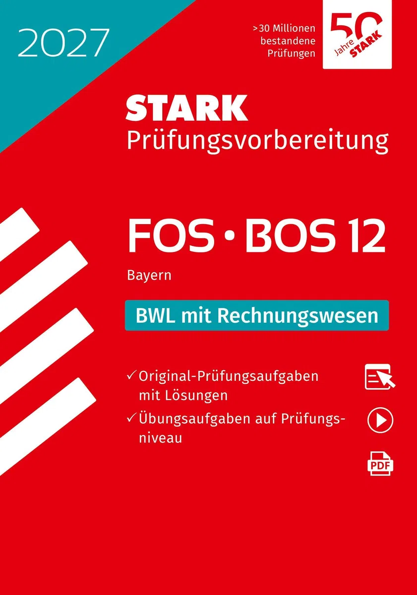 STARK BWL mit Rechnungswesen 12. Klasse - Abitur FOS/BOS 2027 Bayern - Prüfungsvorbereitung (Abitur-Prüfungen)