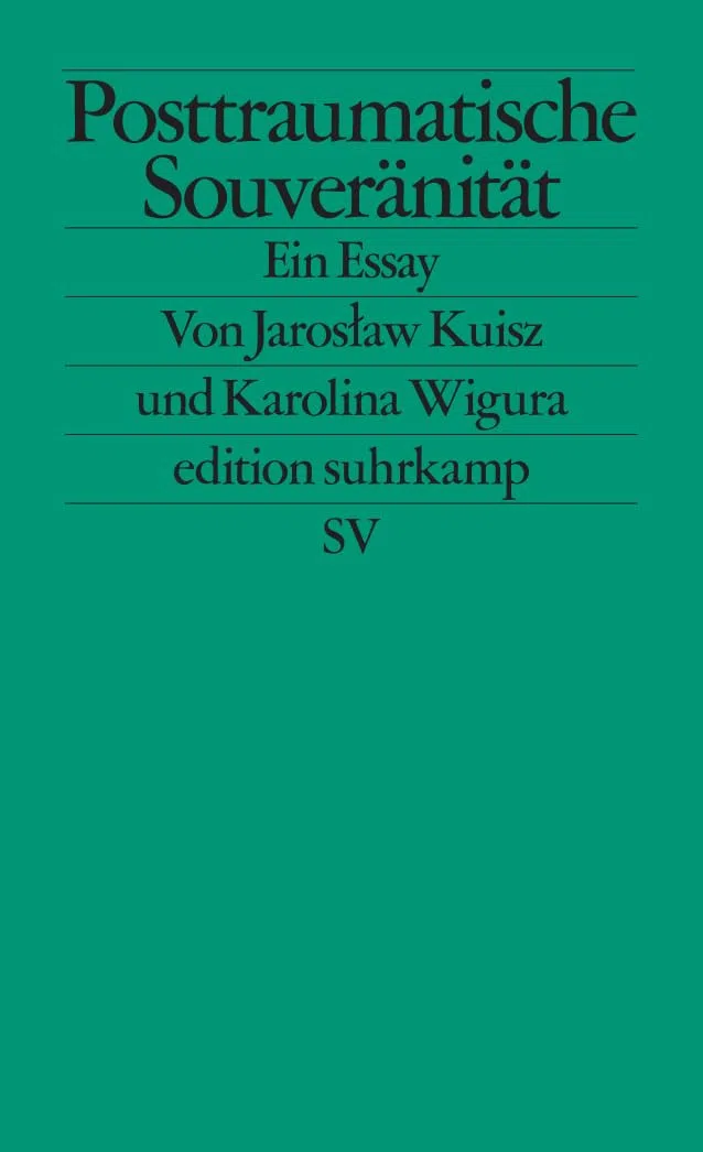 Posttraumatische Souveränität: Ein Essay (edition suhrkamp)