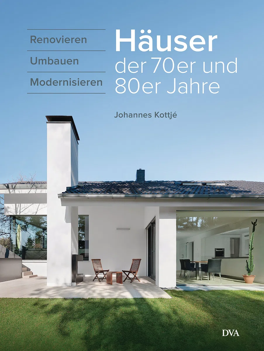 Häuser der 70er und 80er Jahre: Renovieren umbauen modernisieren
