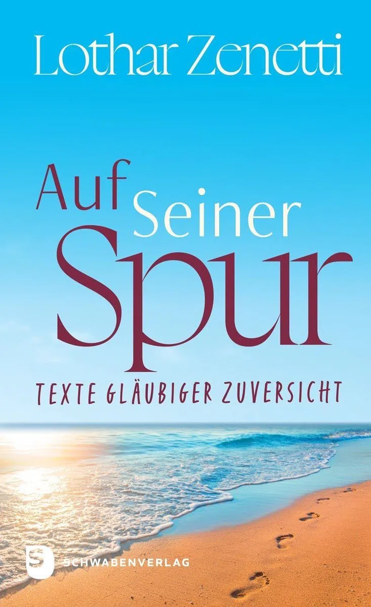 Auf Seiner Spur: Texte gläubiger Zuversicht