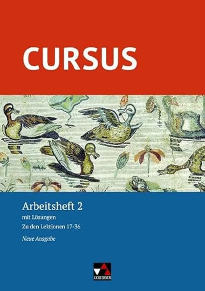 Cursus – Neue Ausgabe / Cursus – Neue Ausgabe AH 2: mit Lösungen inklusive Vokabeltraining mit phase6. Zu den Lektionen 17-36: mit Lösungen. Zu den Lektionen 17-36