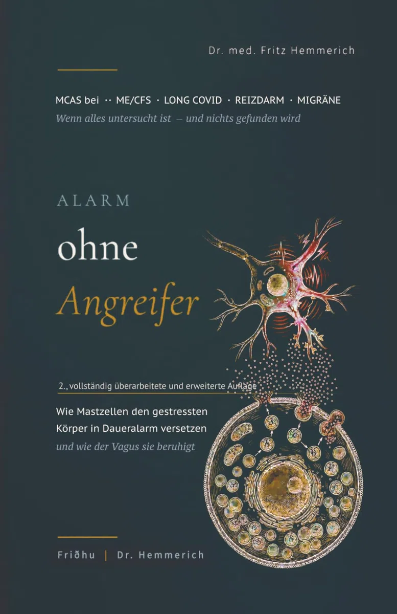 Alarm ohne Angreifer: MCAS bei ME/CFS · Long COVID · Reizdarm · Migräne (Neurobiologie der Selbstregulation — Vagus, Mastzellen, Hirnstamm und die Kerne der Sicherheit, Band 2)