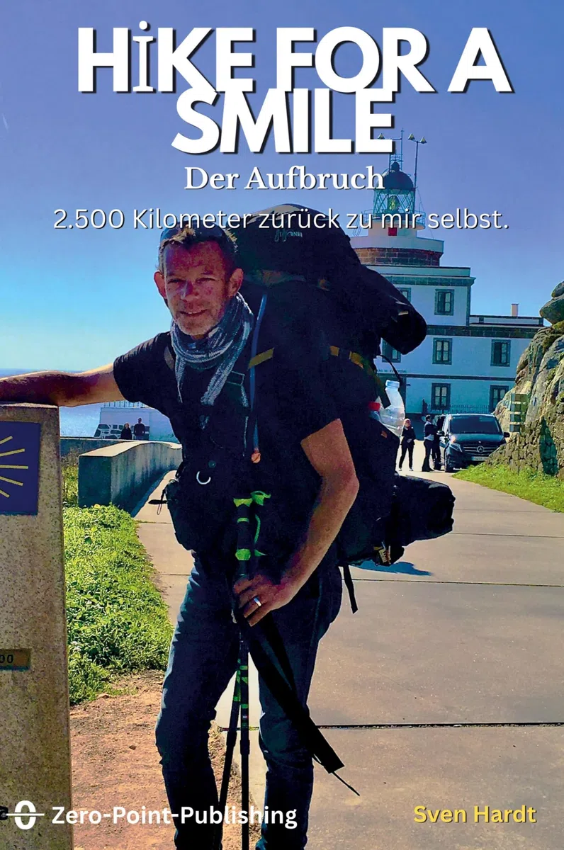 Hike for a Smile: Der Aufbruch - 2.500 km zurück zu mir selbst