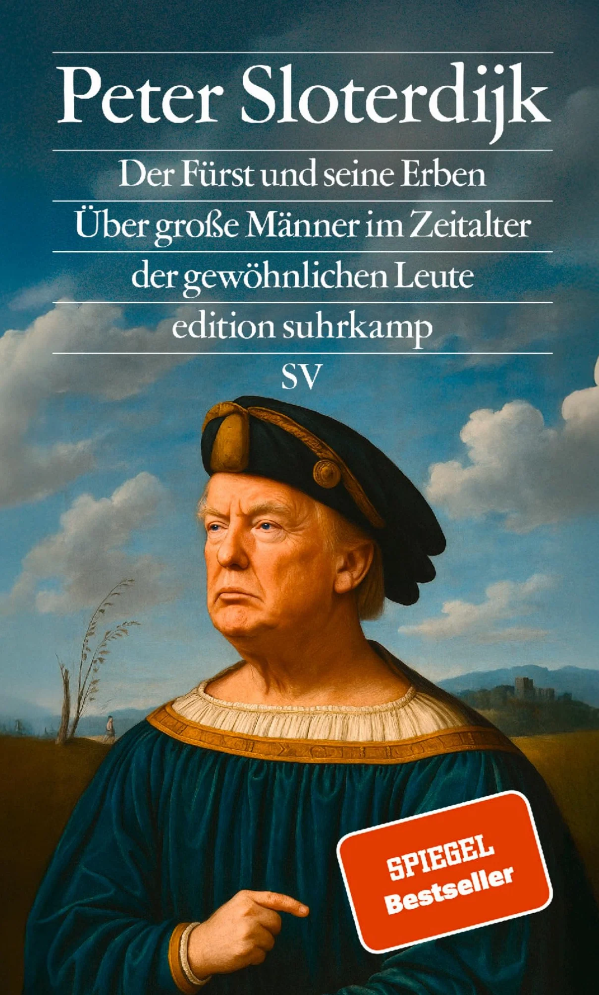 Der Fürst und seine Erben: Über große Männer im Zeitalter der gewöhnlichen Leute (edition suhrkamp)