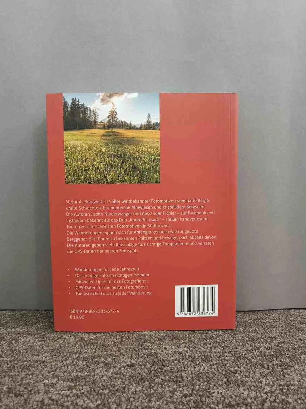 Die schönsten Touren und Fotospots in Südtirol ( Roter Rucksack / Südtirol Wandern Fotografieren, Band 1)