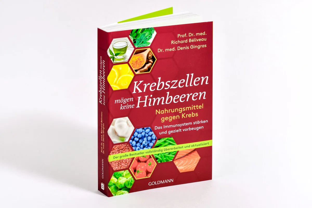 Krebszellen mögen keine Himbeeren: Nahrungsmittel gegen Krebs. Das Immunsystem stärken und gezielt vorbeugen - Der große Bestseller vollständig überarbeitet und aktualisiert