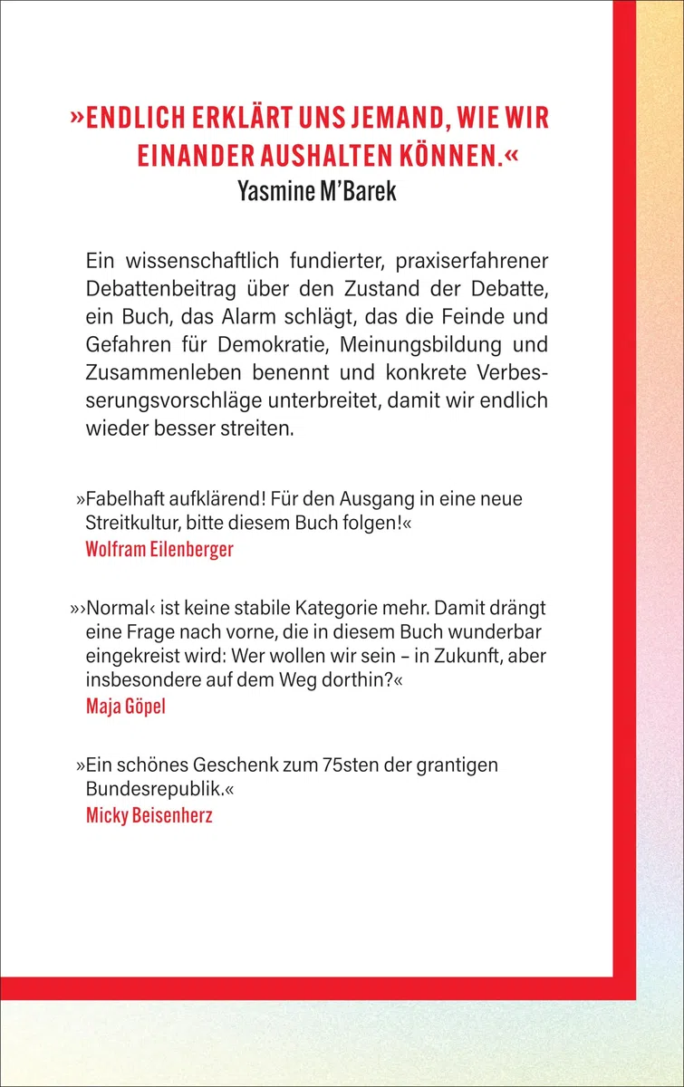 Defekte Debatten: Warum wir als Gesellschaft besser streiten müssen | Eine kluge und brandaktuelle Analyse zur Debattenfähigkeit in unserem Land