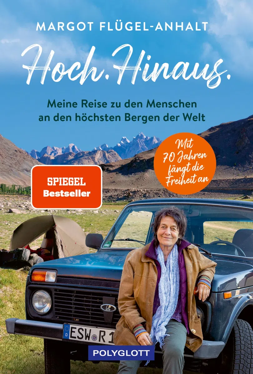 Hoch. Hinaus: Meine Reise zu den Menschen an den höchsten Bergen der Welt (Reiseerzählungen)