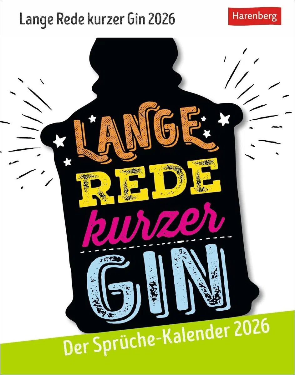 Lange Rede kurzer Gin Tagesabreißkalender 2026 - Der Sprüche-Kalender: Lustiger Tageskalender mit originellen Sprüchen. Humorvoller Tischkalender 2026 ... witzigen Weisheiten (Tischkalender Harenberg)