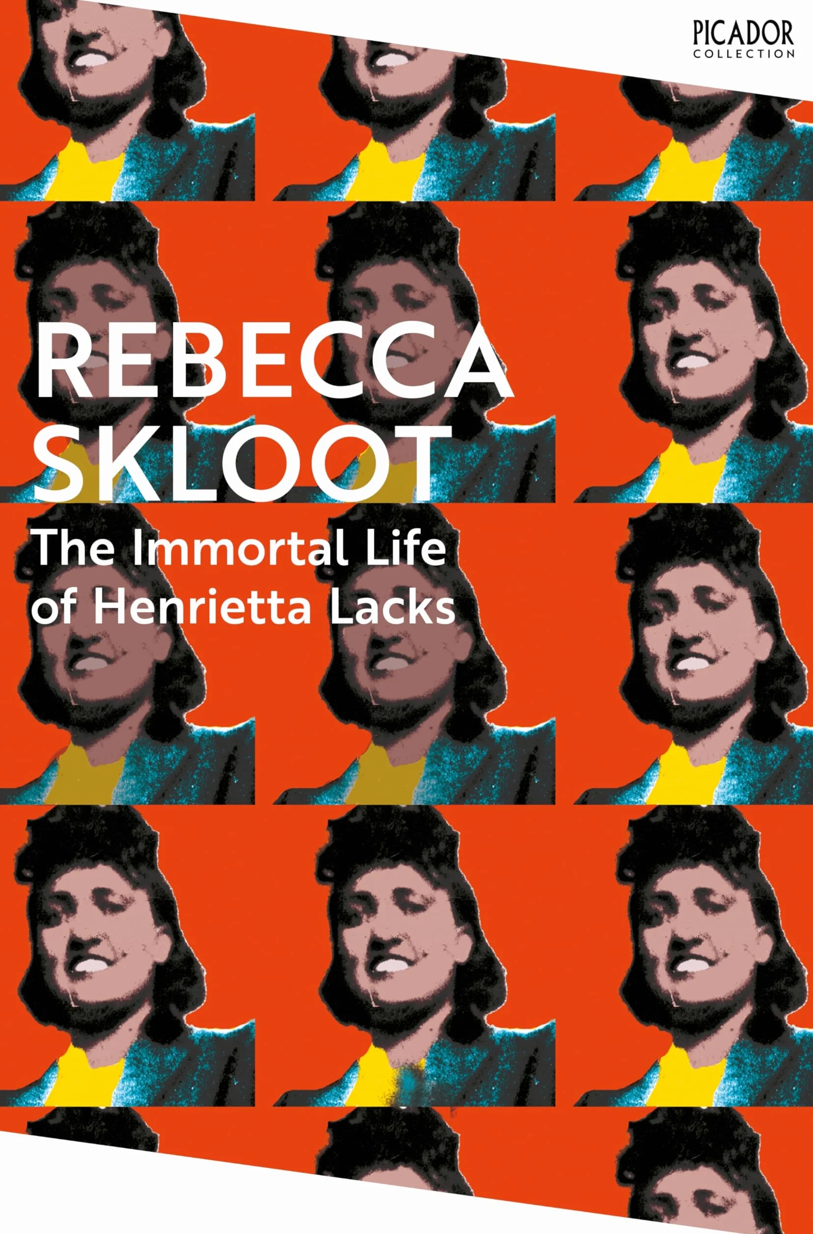The Immortal Life of Henrietta Lacks: A True Story of Scientific Discovery, Questionable Ethics, and a Family's Fight for Truth (Picador Collection, Band 119)