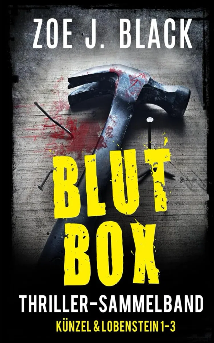 BLUTBOX: Thriller-Sammelband (Künzel & Lobenstein-Thriller)