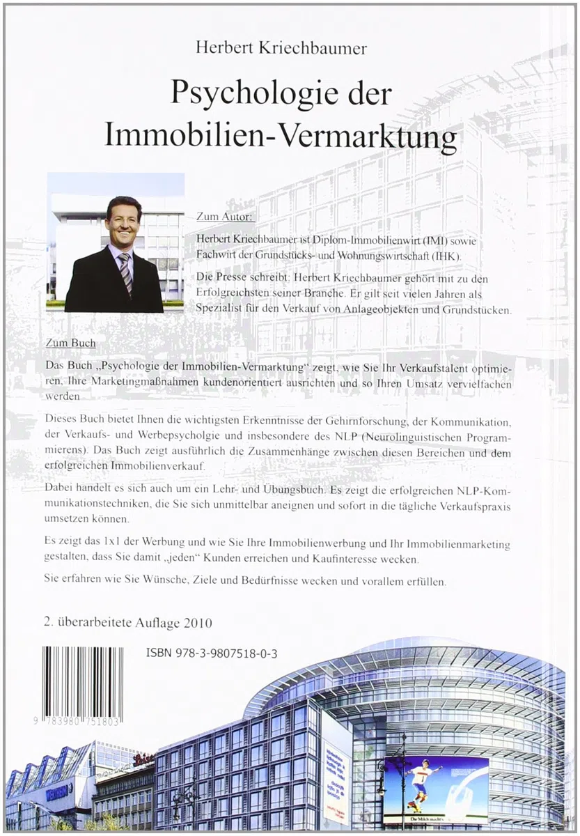 Psychologie der Immobilien-Vermarktung. Die wichtigsten Erkenntnisse aus NLP, Gehirnforschung, Kommunikation, Verkaufs- und Werbepsychologie.