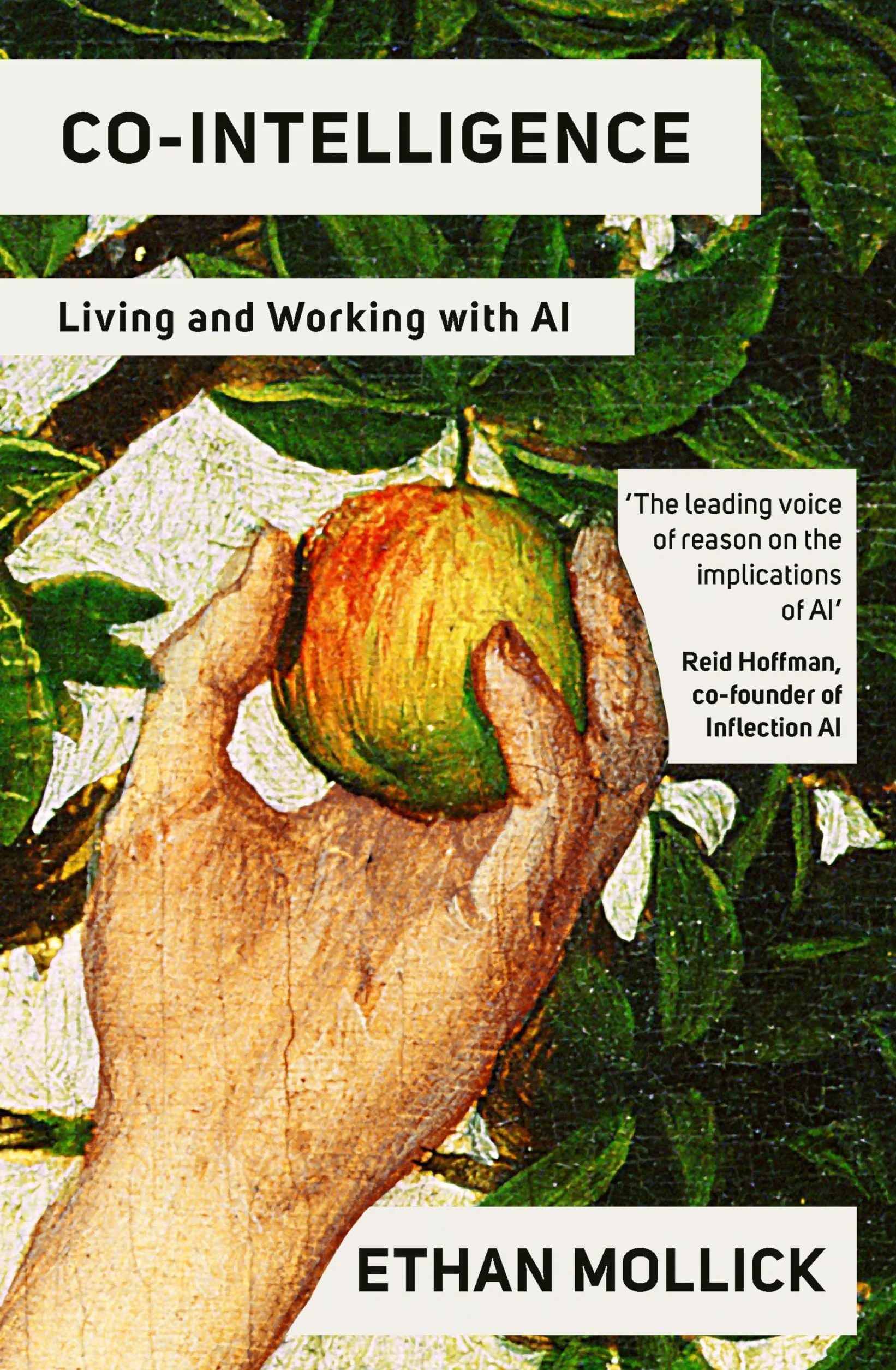 Co-Intelligence: The Definitive, Bestselling Guide to Living and Working with AI
