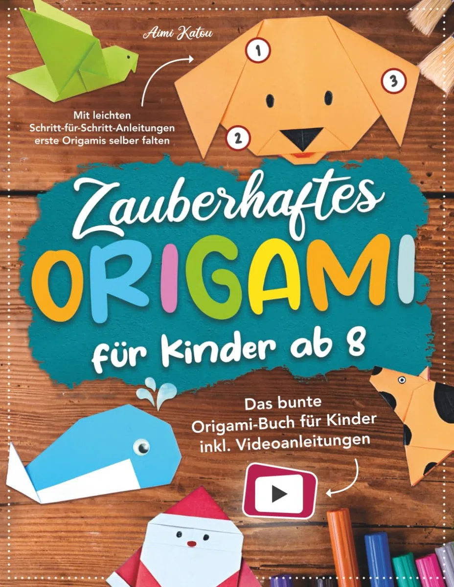 Zauberhaftes Origami für Kinder ab 8: Mit leichten Schritt-für-Schritt Anleitungen erste Origamis selber falten. Das bunte Origami Buch für Kinder inkl. Videoanleitungen.