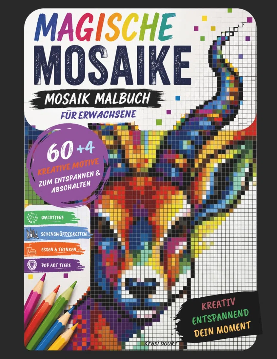 Magische Mosaike, Mosaik Malbuch für Erwachsene: 60+4 kreative & abwechslungsreiche Motive zum Ausmalen, Entspannen und Abschalten