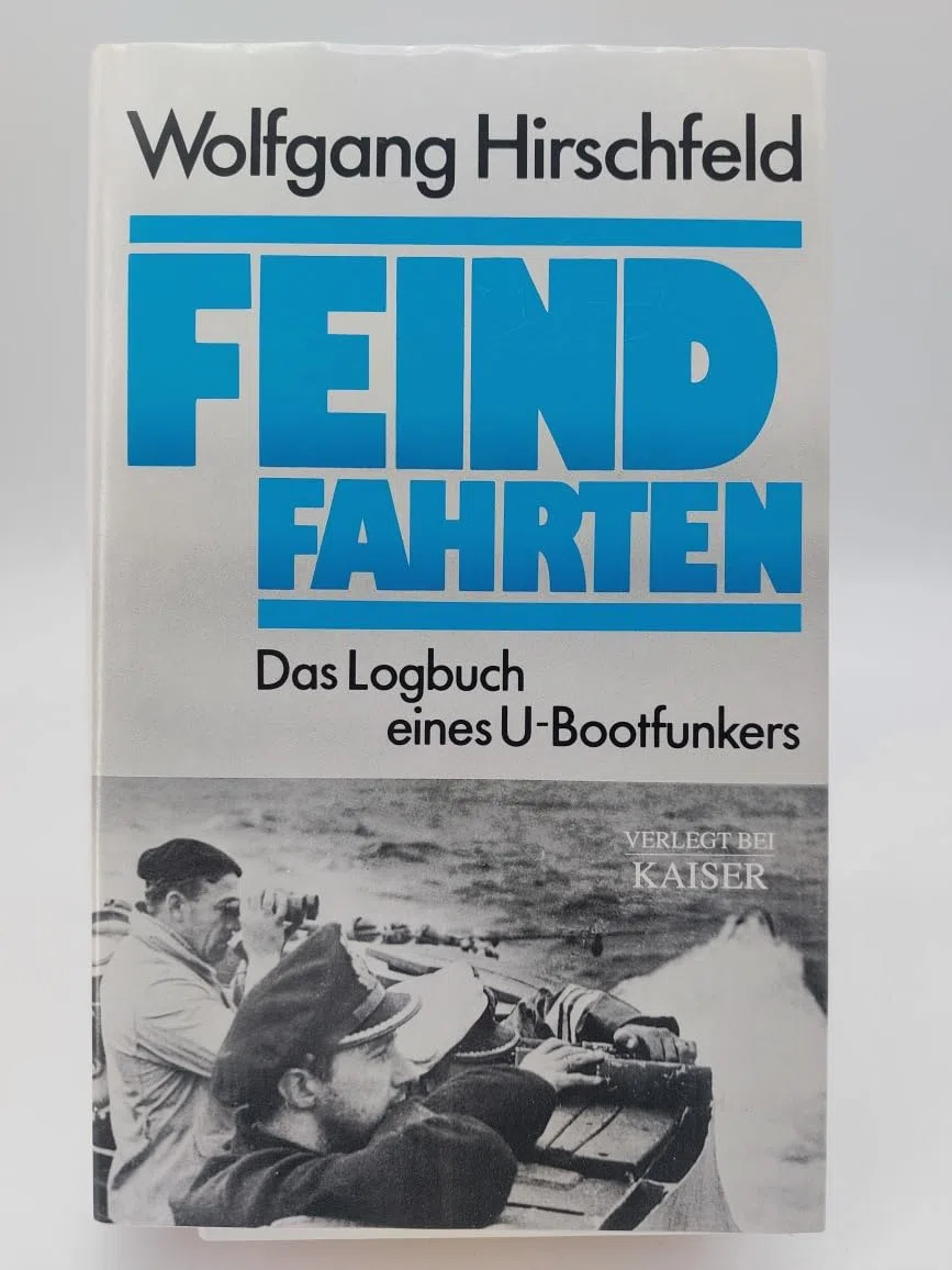 Feindfahrten. Das Logbuch eines U- Boot- Funkers