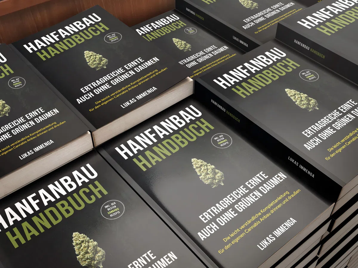 Hanfanbau Handbuch - Ertragreiche Ernte auch ohne grünen Daumen: Die leicht verständliche Komplettanleitung für den eigenen Cannabis Anbau drinnen und draußen - inkl. der besten Cannabis Rezepte