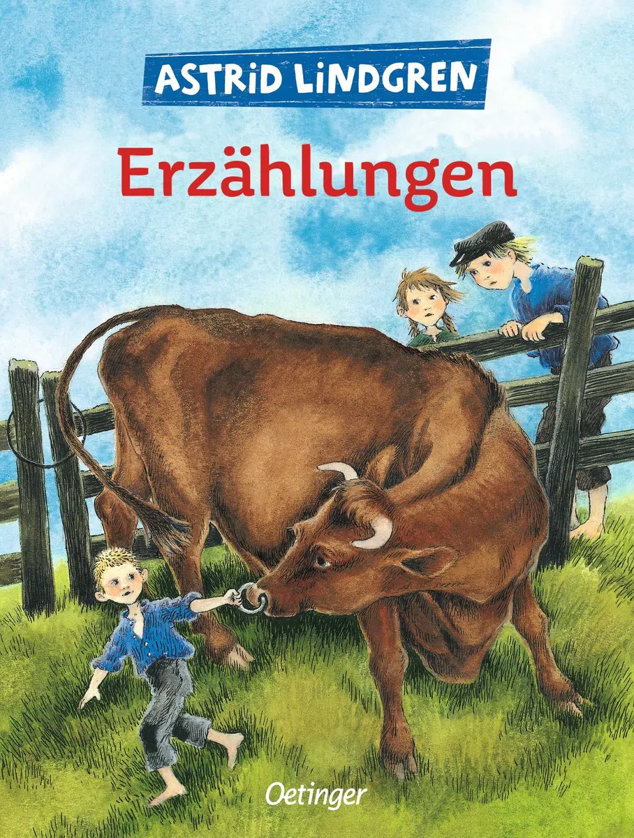 Astrid Lindgrens Erzählungen: Sammlung von 18 der besten Geschichten der beliebten Kinderbuch-Autorin für Kinder ab 5 Jahren (Astrid Lindgrens Erzählungen und Märchen)