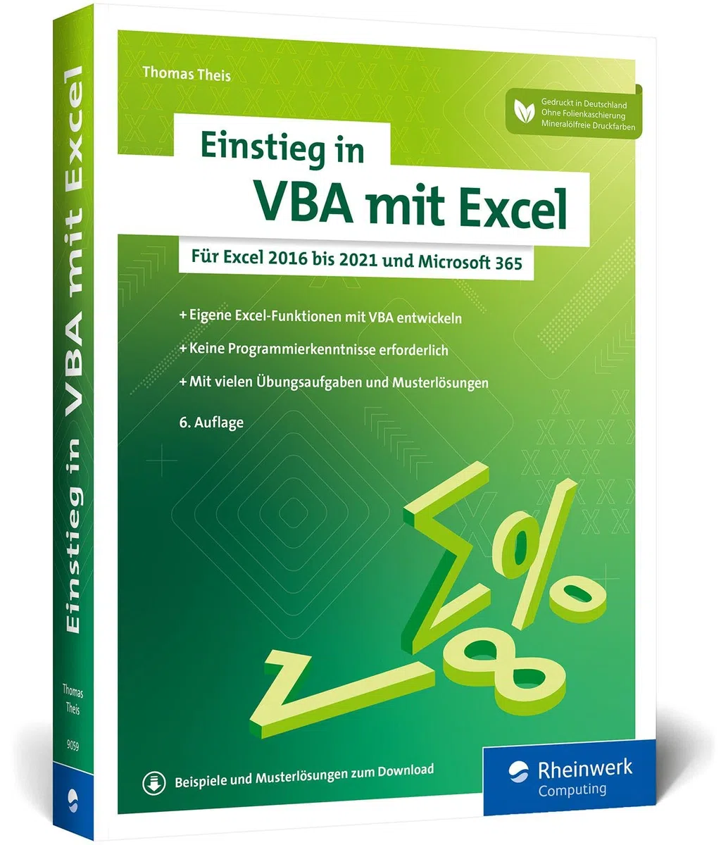 Einstieg in VBA mit Excel: Makro-Programmierung für Excel 2013 bis 2021 und Microsoft 365