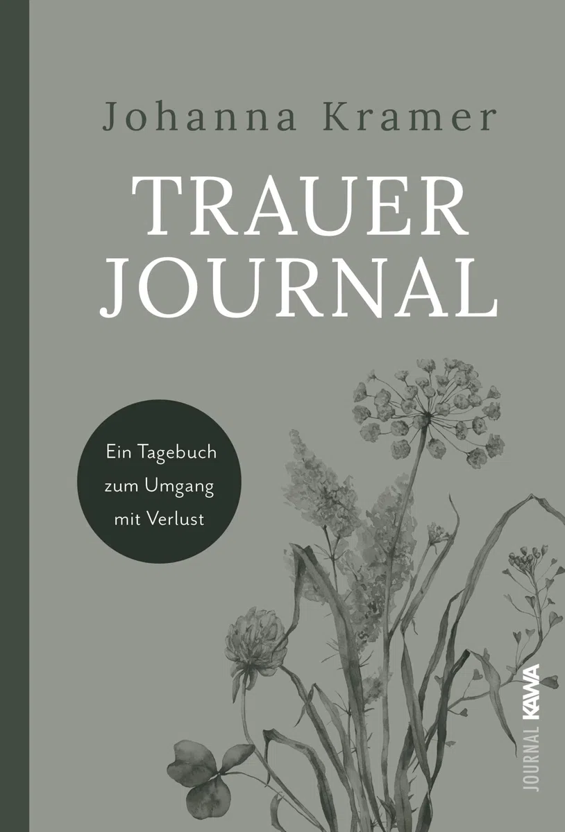 Trauerjournal: Ein Tagebuch zum Umgang mit Verlust