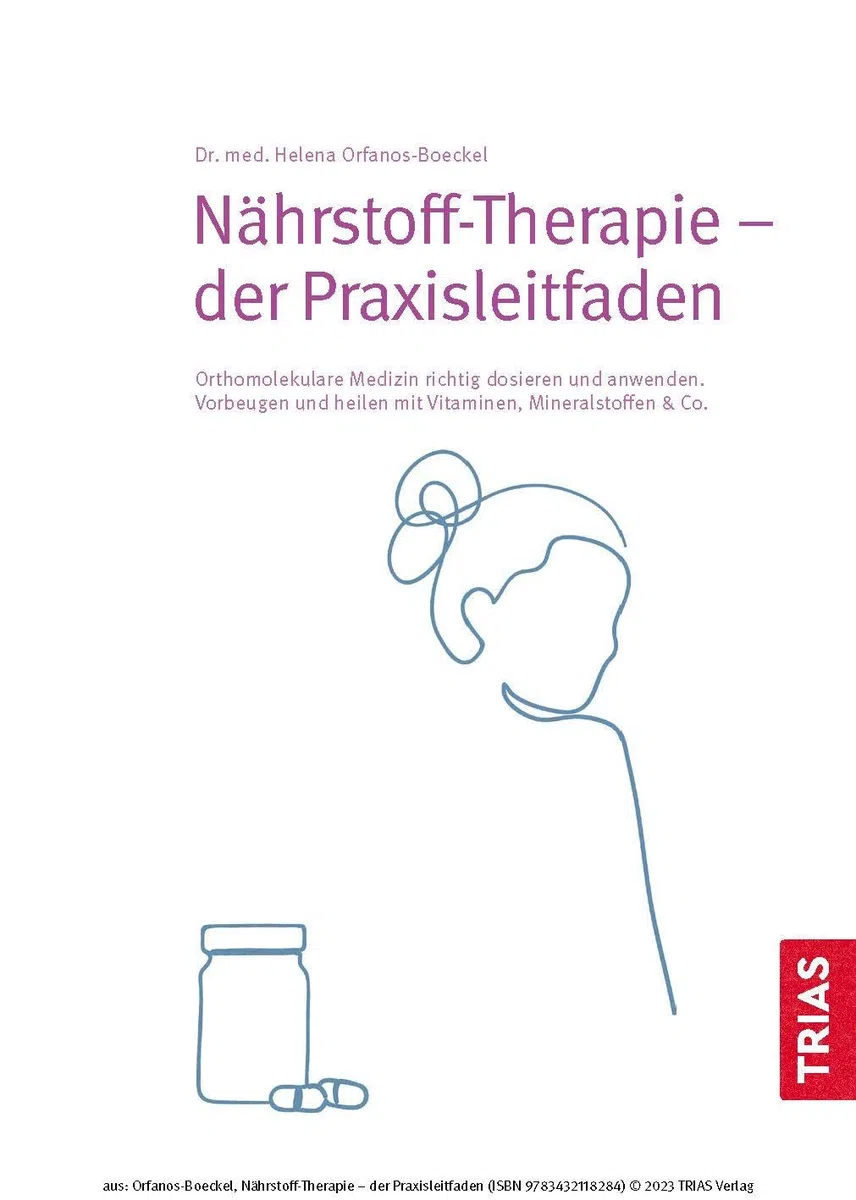 Nährstoff-Therapie - Der Praxisleitfaden: Orthomolekulare Medizin richtig dosieren und anwenden. Vorbeugen und heilen mit Vitaminen, Mineralstoffen & Co.