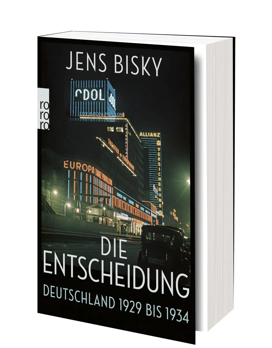 Die Entscheidung: Deutschland 1929 bis 1934 | Nominiert für den Preis der Leipziger Buchmesse 2025