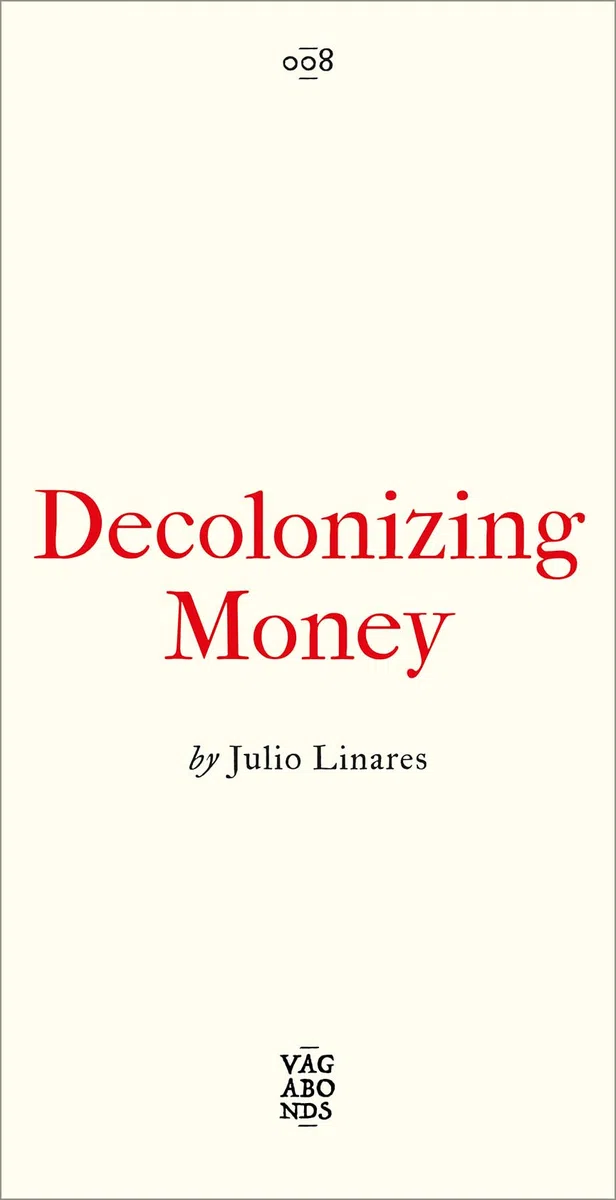 Decolonizing Money: The Promise of Abolishing the US Dollar (Vagabonds)