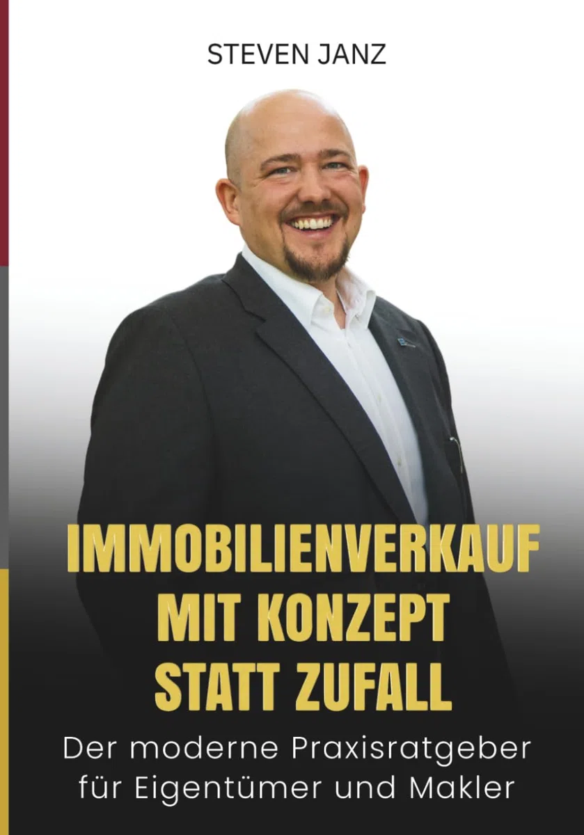 Immobilienverkauf mit Konzept statt Zufall: Der moderne Praxisratgeber für Eigentümer und Makler