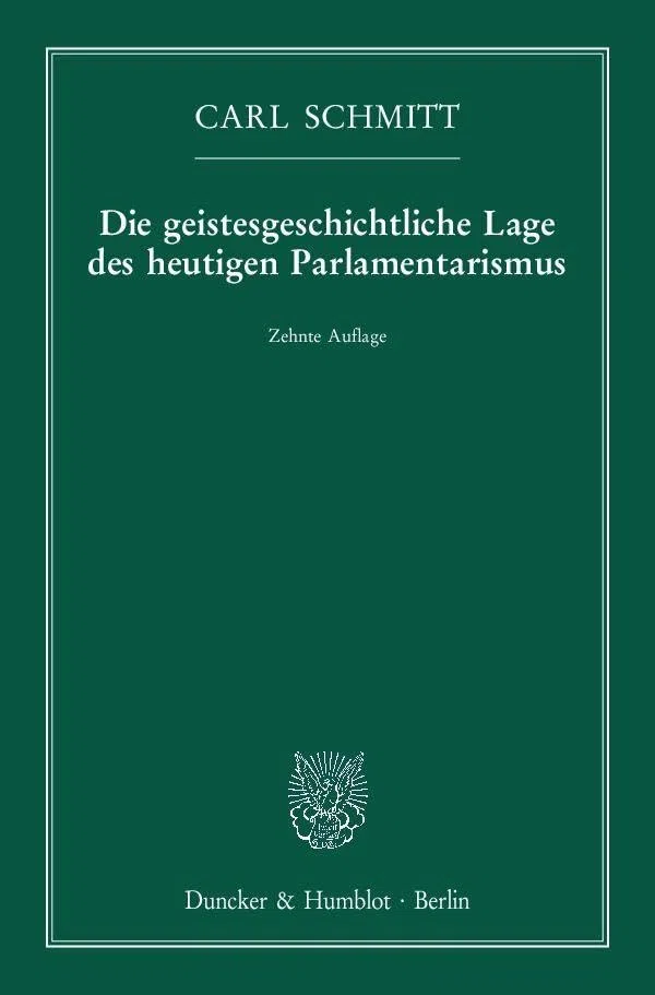 Die geistesgeschichtliche Lage des heutigen Parlamentarismus.