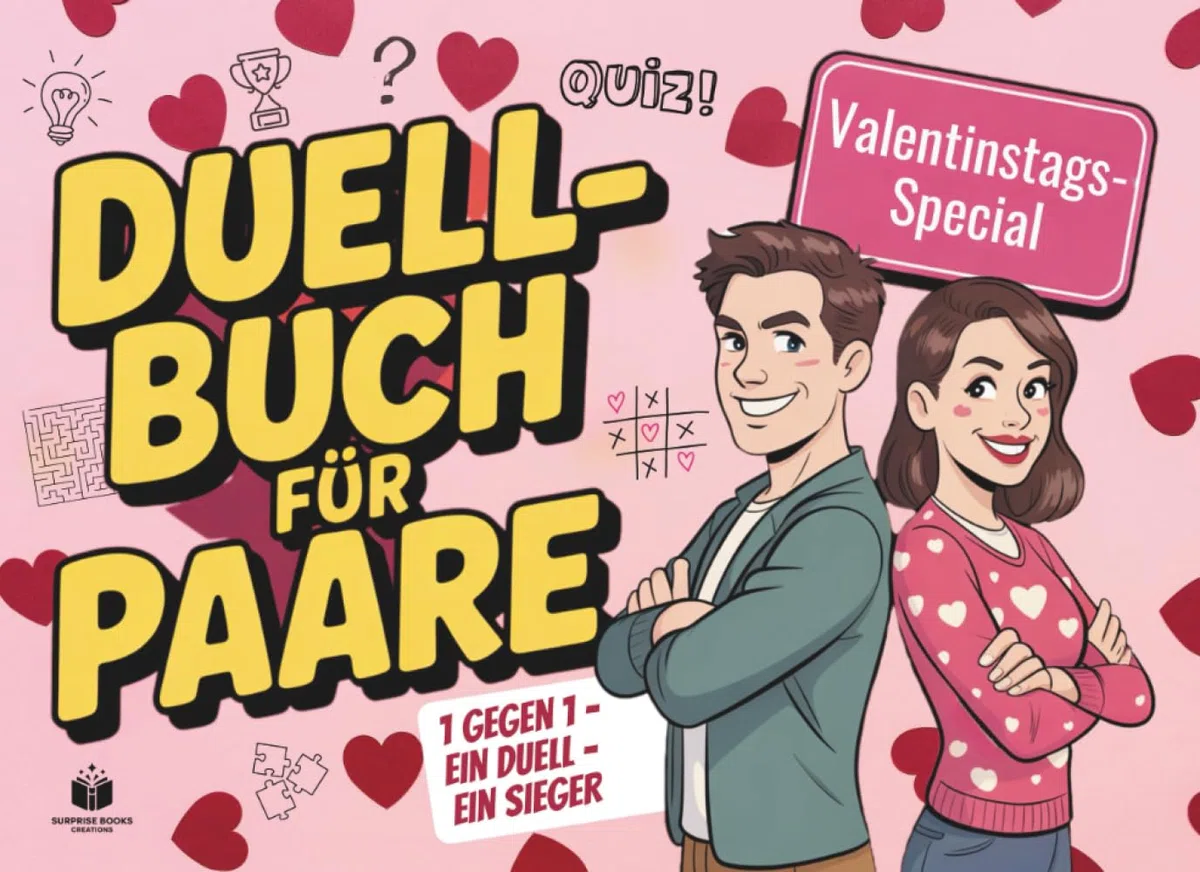 Das Duell-Buch für Paare: Valentinstag Special - Valentinstag Geschenk für Ihn & für Sie: Perfektes Geschenk für Paare - mehr Paarzeit & gemeinsame Momente (Duellbücher, Band 1)