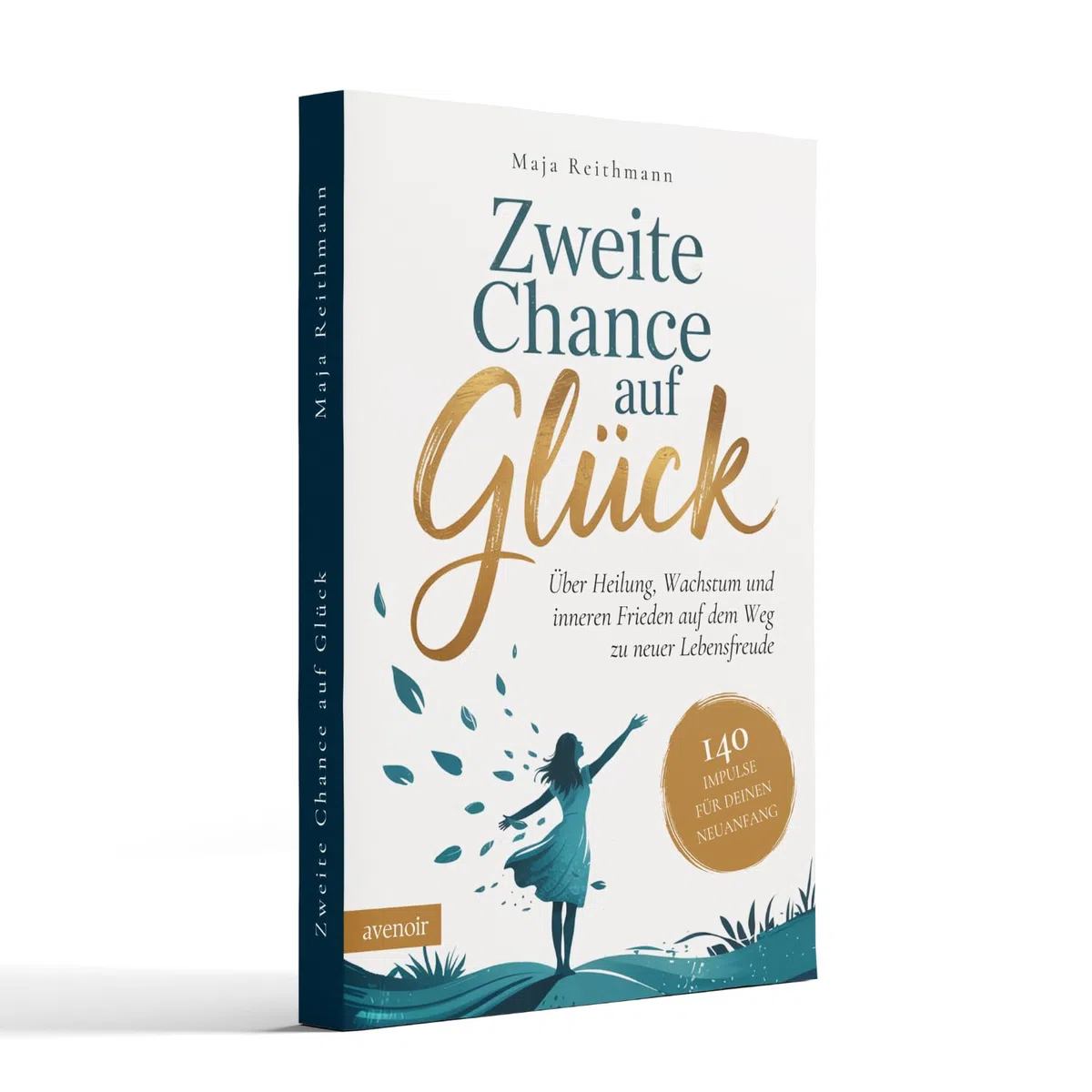 Zweite Chance auf Glück: 140 Impulse für deinen Neuanfang über Heilung, Wachstum und inneren Frieden auf dem Weg zu neuer Lebensfreude