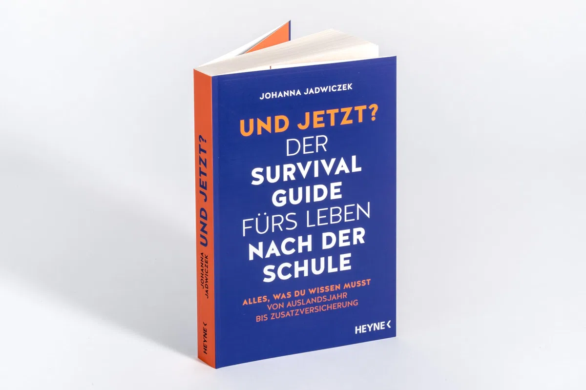 Und jetzt? Der Survival-Guide fürs Leben nach der Schule: Alles, was du wissen musst – von Auslandsjahr bis Zusatzversicherung - Aktualisierte und erweiterte Neuausgabe