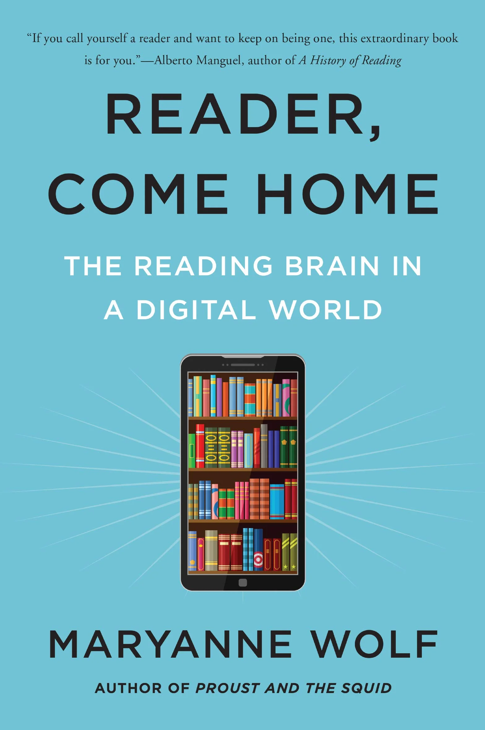 Reader, Come Home: The Reading Brain in a Digital World ― A Cautionary Cognitive Science Study on How Screens Affect Attention Spans