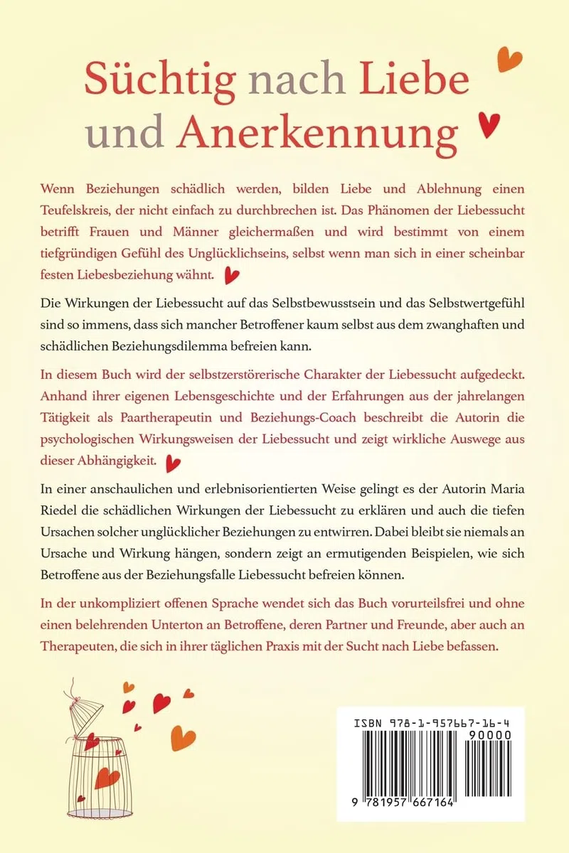 Süchtig nach Liebe und Anerkennung – Wege in die Freiheit –: Wie du Liebessucht erkennst, dich aus belastenden Beziehungen befreist und toxische Abhängigkeiten überwindest