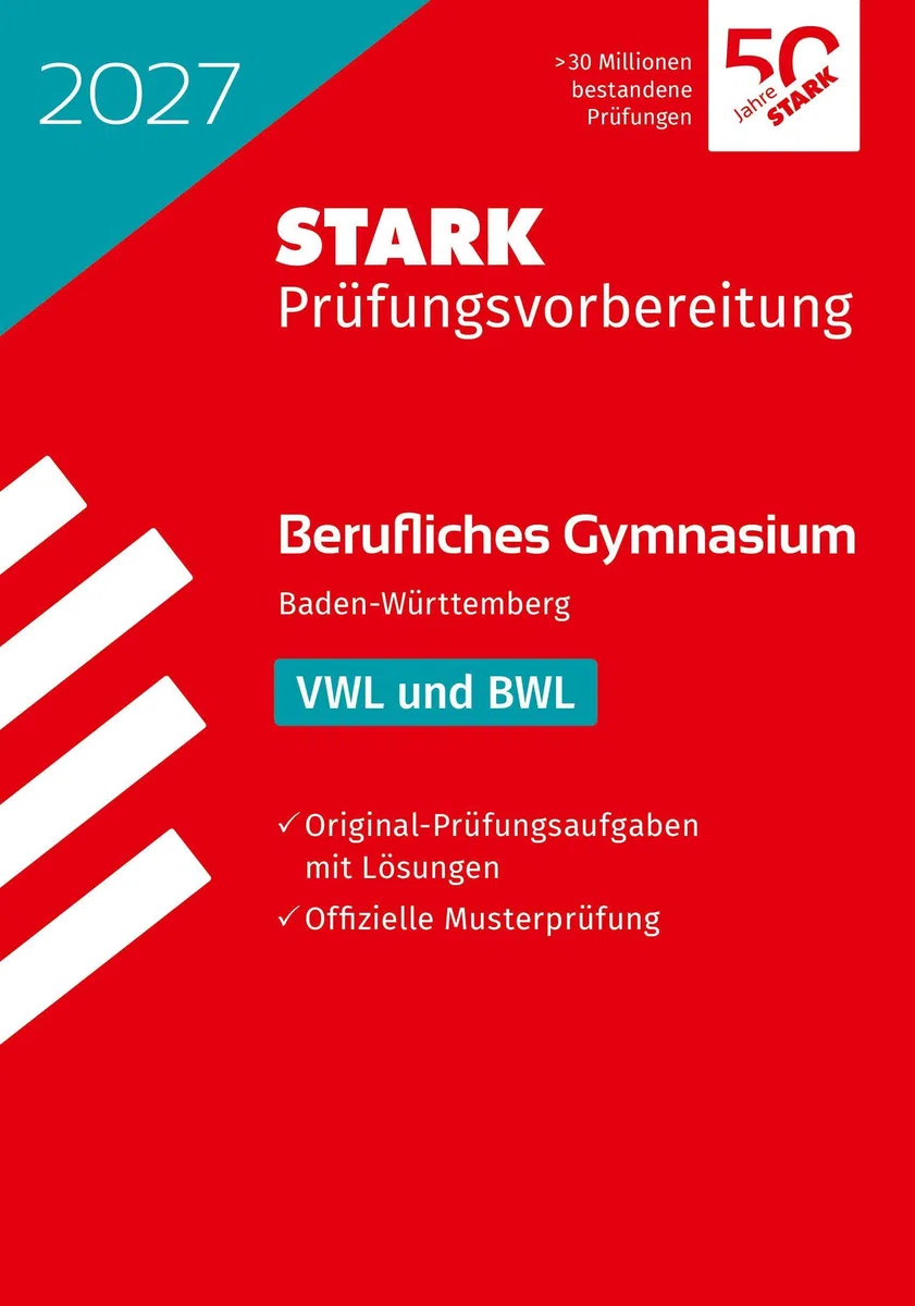 STARK VWL/BWL - Abitur Berufliches Gymnasium 2027 BW - Prüfungsvorbereitung (Abitur-Prüfungen)